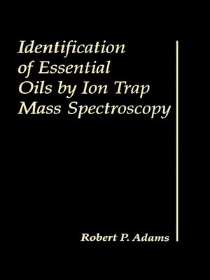 cover image of Identification of Essential Oils by Ion trap Mass Spectroscopy